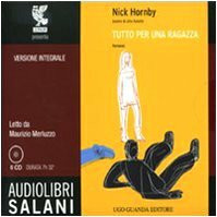 Tutto per una ragazza letto da Maurizio Merluzzo. Audiolibro. 6 CD Audio (Audiolibri)