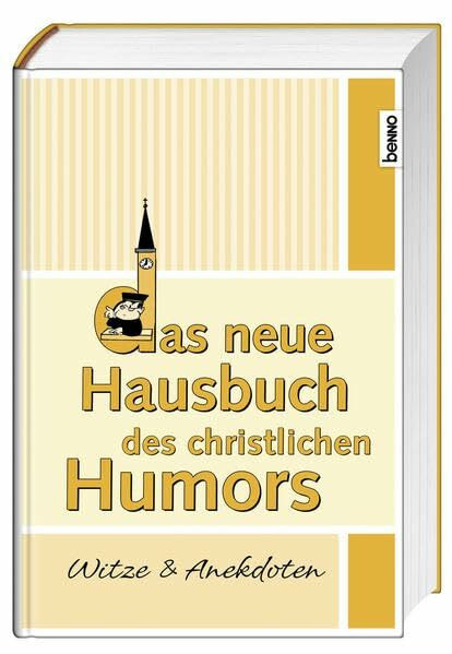 Das neue Hausbuch des christlichen Humors: Witze & Anekdoten