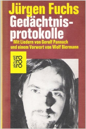 Gedächtnisprotokolle. Mit Liedern von Gerulf Pannach