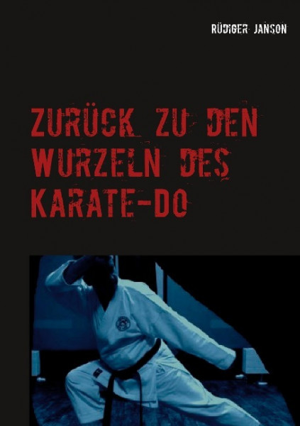 Zurück zu den Wurzeln des Karate-Do