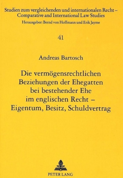 Die vermögensrechtlichen Beziehungen der Ehegatten bei bestehender Ehe im englischen Recht - Eigentu