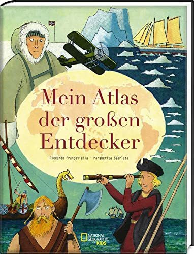 Mein Atlas der großen Entdecker: National Geographic KiDS