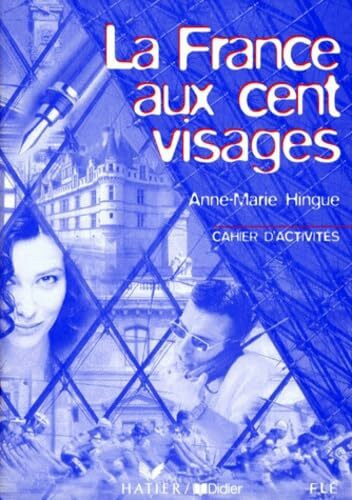 Cahier (La France Aux Cent Visages: Cahier D'Activites)