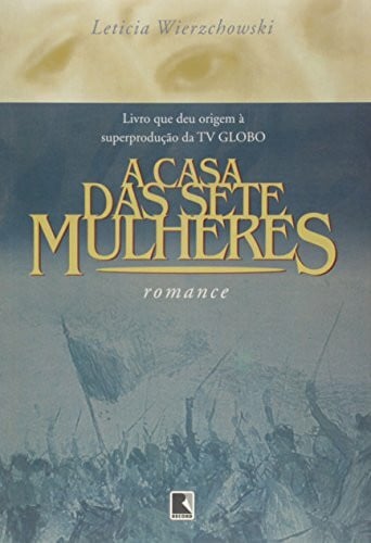 A casa das sete mulheres (Portuguese Edition)