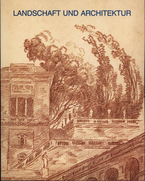 Landschaft und Architektur - Hubert Robert und seine Zeitgenossen in der Graphischen Sammlung des Hessischen Landesmuseums Darmstadt