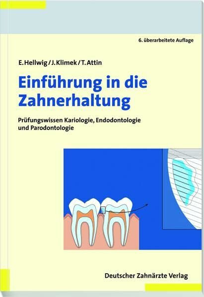 Einführung in die Zahnerhaltung: Prüfungswissen Kariologie, Endodontologie und Parodontologie