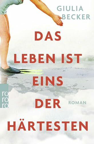 Das Leben ist eins der Härtesten: Roman. Ausgezeichnet mit dem Debütpreis der lit.Cologne 2019