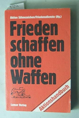 Aktionshandbuch 2. Frieden schaffen ohne Waffen.