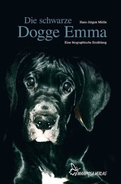 Die schwarze Dogge Emma: Eine biographische Erzählung