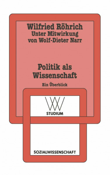 Politik als Wissenschaft: Ein Überblick (Wv Studium) (German Edition) (wv studium, 141, Band 141)