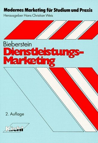 Dienstleistungs-Marketing (Modernes Marketing für Studium und Praxis)