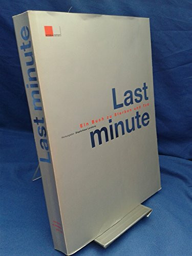 Last minute: Ein Buch zu Sterben und Tod