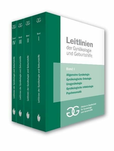 Leitlinien der Gynäkologie und Geburtshilfe 2008, in 4 Bänden: Allgemeine Gynäkologie und gynäkologische Onkologie (Bd. 1), Gynäkologische ... in der Gynäkologie und Geburtshilfe (Bd. 4)