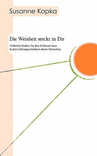 Die Weisheit steckt in Dir