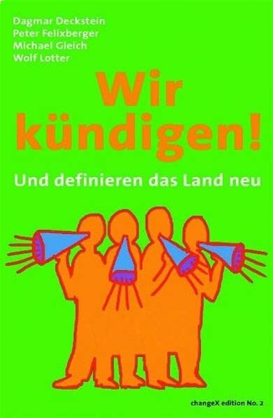 Wir kündigen!: Und definieren das Land neu