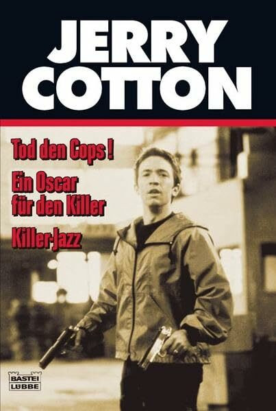 Tod den Cops/ Ein Oscar für den Killer/ Killer-Jazz: Drei Kriminalromane in einem Band (Jerry Cotton. Bastei Lübbe Taschenbücher)
