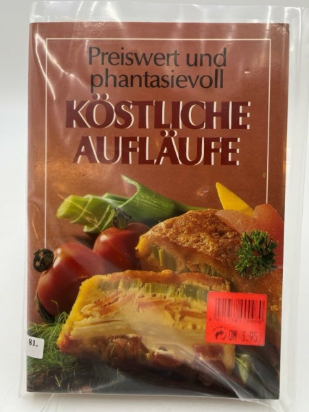 Koestliche Auflaeufe - Preiswert und phantasievoll