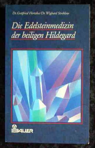 Die Edelsteinmediziner der heiligen Hildegard (u4T)
