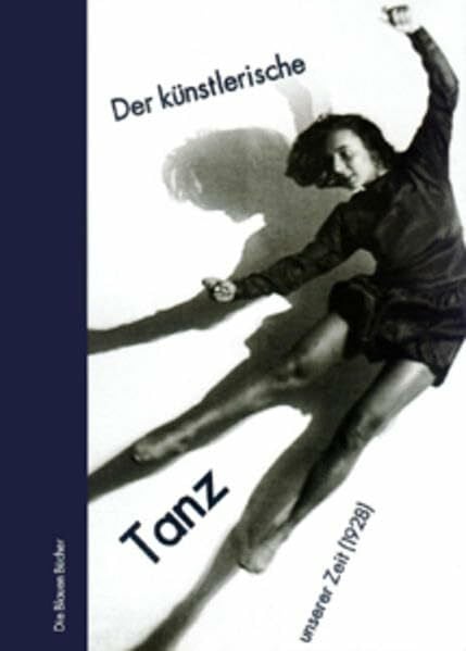 Die Blauen Bücher, Der Künstlerische Tanz unserer Zeit