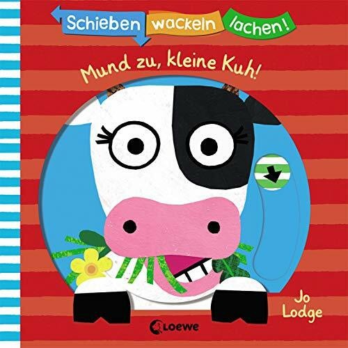 Schieben, Wackeln, Lachen! - Mund zu, kleine Kuh!: Pappbilderbuch, Buch mit Klappen ab 2 Jahre