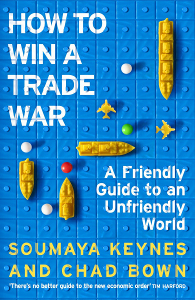 How to Win a Trade War: An acclaimed, witty guide to the world economy