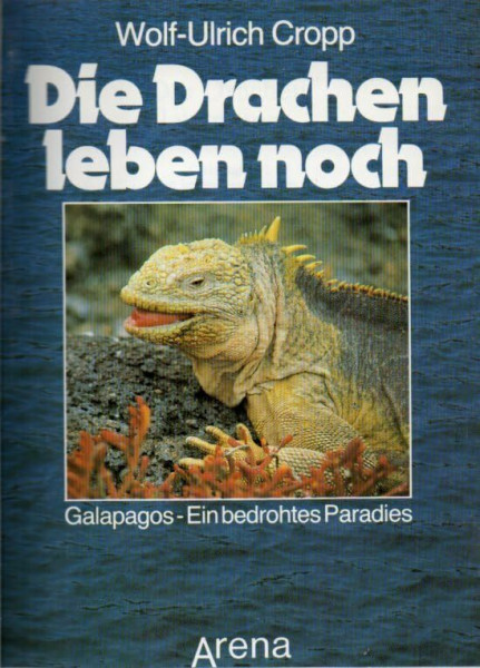 Die Drachen leben noch. Galapagos, ein bedrohtes Paradies