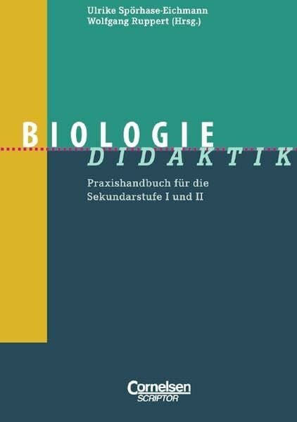 Fachdidaktik: Biologie-Didaktik: Praxishandbuch für die Sekundarstufe I und II