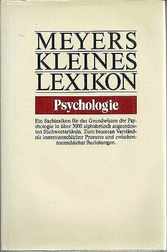 Psychologie: Ein Sachlexikon (Meyers kleines Lexikon)