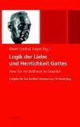 Logik der Liebe und Herrlichkeit Gottes