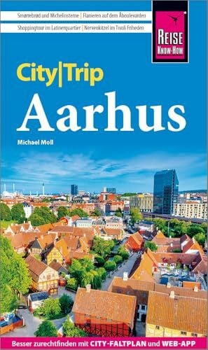 Reise Know-How CityTrip Aarhus: Reiseführer Aarhus mit Stadtplan und kostenloser Web-App