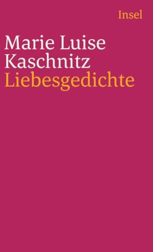 Liebesgedichte: Originalausgabe (Die schönsten Liebesgedichte im insel taschenbuch)