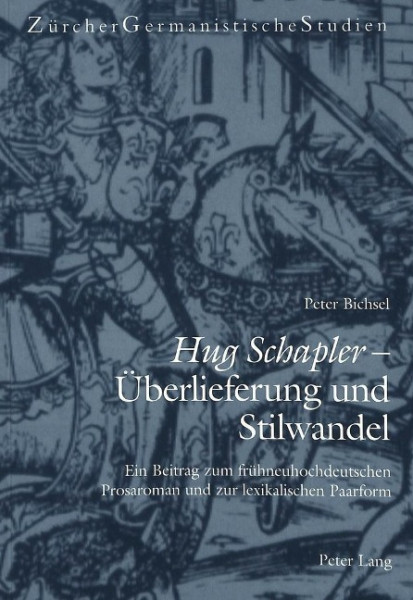 Hug Schapler - Überlieferung und Stilwandel