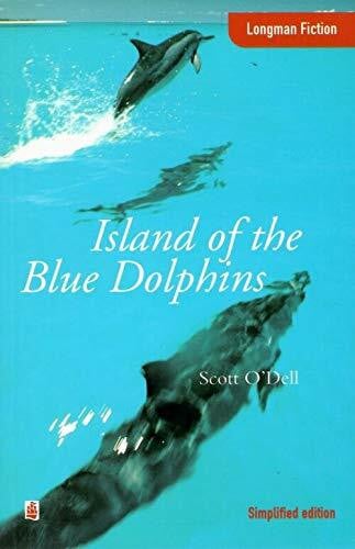 The Island of the Blue Dolphins (Longman Fiction S.)