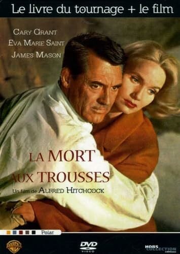 La Mort aux trousses: Un film d'Alfred Hitchcock