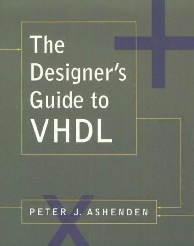 Designer's Guide to Vhdl (Systems on Silicon)