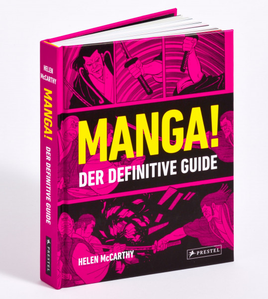 Manga!: Der definitive Guide - Das Standardwerk mit über 300 Abbildungen – von der Geschichte des Manga bis zu aktuellen Trends und Porträts prägender Künstler*innen, Genres und Werke