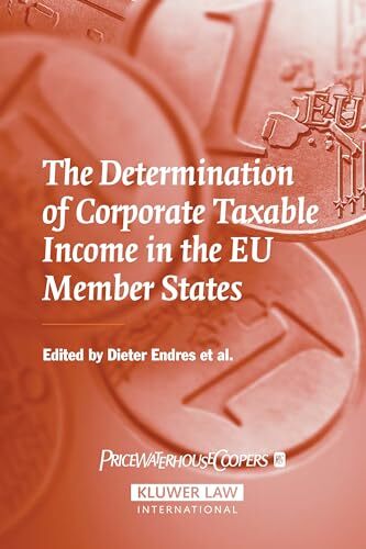 The Determination of Corporate Taxable Income in the Eu Member States The Determination of Corporate Taxable Income in the Eu Member States
