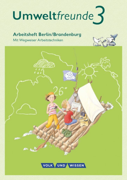 Umweltfreunde - Berlin/Brandenburg - Ausgabe 2016 - 3. Schuljahr: Arbeitsheft - Mit Wegweiser Arbeitstechniken