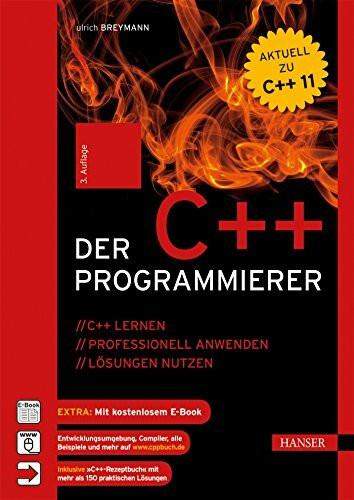 Der C++-Programmierer: C++ lernen – professionell anwenden – Lösungen nutzen