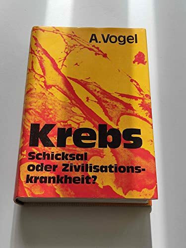 "Krebs". Schicksal oder Zivilisationskrankheit?