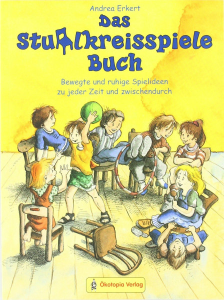 Das Stuhlkreisspiele-Buch: Bewegte und ruhige Spielideen zu jeder Zeit und zwischendurch