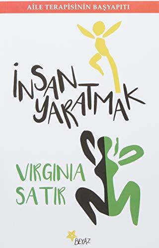 Insan Yaratmak: Aile Terapisinin Basyapiti Insan Yaratmak: Aile Terapisinin Basyapiti