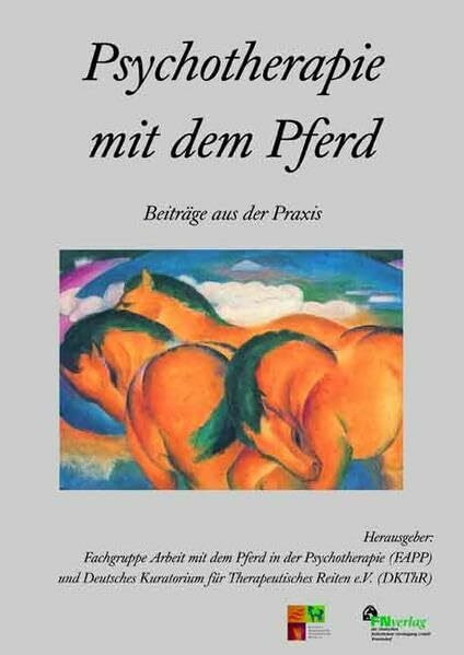 Psychotherapie mit dem Pferd: Beiträge aus der Praxis
