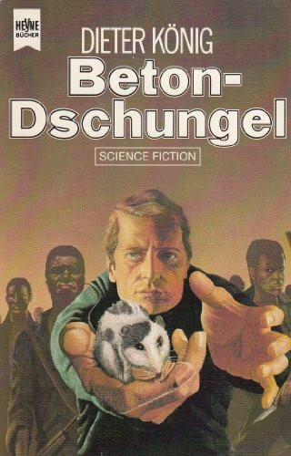Betondschungel. Science Fiction Roman.