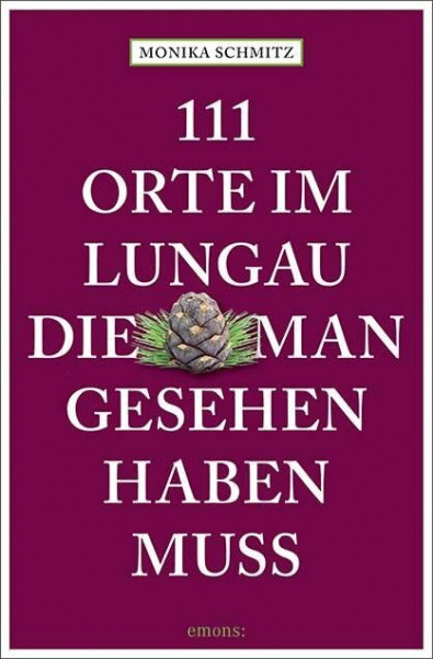 111 Orte im Lungau, die man gesehen haben muss: Reiseführer