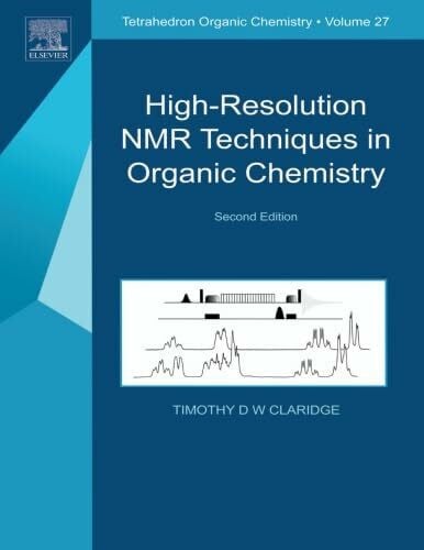High-Resolution NMR Techniques in Organic Chemistry: Second Edition (Tetrahedron Organic Chemistry, Volume 2)