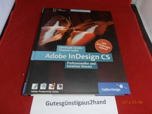 Adobe InDesign CS: Komplett in Farbe: Professioneller und kreativer Einsatz (Galileo Design)