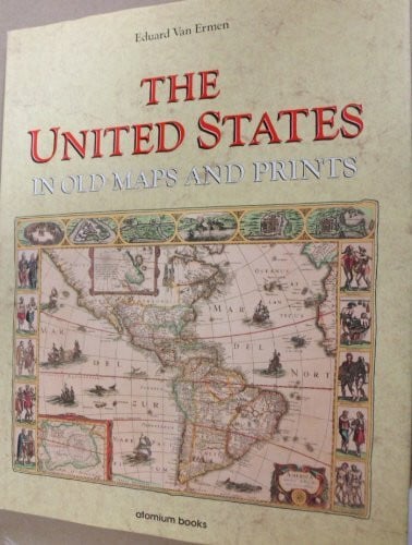 The United States in Old Maps and Prints (U.S. Old Maps Series)
