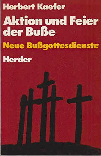 Aktion und Feier der Buße. Neue Bußgottesdienste