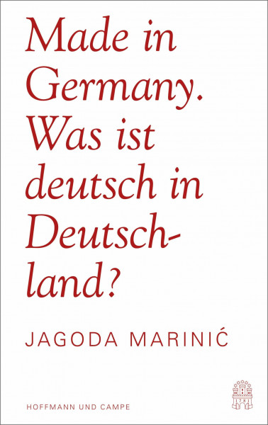 Made in Germany: Was ist deutsch in Deutschland?